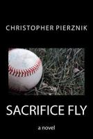 Sacrifice Fly 1482340828 Book Cover