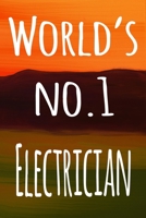 World's No.1 Electrician: The perfect gift for the professional in your life - 119 page lined journal 1694216063 Book Cover