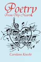 Poetry From My Heart 1477284826 Book Cover