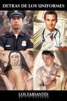 Detras De Los Uniformes: Los Farsantes 1468564285 Book Cover