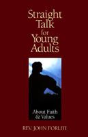 Straight Talk for Young Adults: About Faith & Values 0896227359 Book Cover