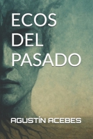 ECOS DEL PASADO (Spanish Edition) B0FXKFJ74X Book Cover