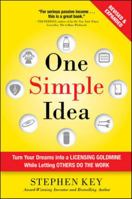 One Simple Idea: Turn Your Dreams Into a Licensing Goldmine While Letting Others Do the Work 0071756159 Book Cover