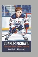 Connor McDavid: The boy who became a hockey superstar B0DRBH8VYM Book Cover