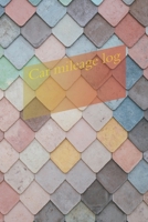 Car mileage log: Journal of mileage driven,Mileage Counter For Car,Vehicle Mileage Log Book 1673921493 Book Cover