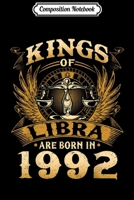 Composition Notebook: Kings Of Libra Are Born In 1992 27th Birthday Journal/Notebook Blank Lined Ruled 6x9 100 Pages 167359901X Book Cover