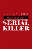 Diaries of a Serial Killer 179601012X Book Cover