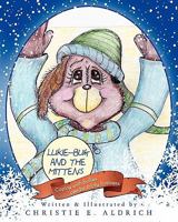 Lukie-Bug and the Mittens: Coping with bullies can be tricky business 1461198585 Book Cover