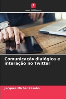 Comunicação dialógica e interação no Twitter 6206129780 Book Cover