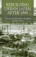 Rebuilding Urban Japan After 1945 0333659627 Book Cover