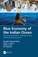 Blue Economy of the Indian Ocean: Resource Economics, Strategic Vision, and Ethical Governance 0367334674 Book Cover