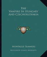 The Vampire In Hungary And Czechoslovakia 1162907320 Book Cover
