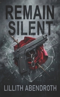 Remain Silent: A Twisted Dark Romance B0GV17XJ72 Book Cover