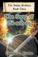 The Song of Es-Soh-En: Book Three of the Dulan Archives 168181529X Book Cover
