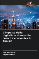 L'impatto della digitalizzazione sulla crescita economica in Tunisia (Italian Edition) 6207789156 Book Cover