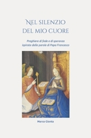 Nel silenzio del mio cuore: Preghiere di fede e speranza (Meditazioni sulla Preghiera) B08W7JH7LM Book Cover