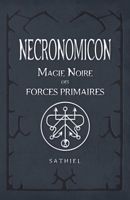 NECRONOMICON: Magie Noire des Forces Primaires (French Edition) 2898061360 Book Cover