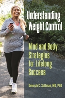 Understanding Weight Control: Mind and Body Strategies for Lifelong Success 1440857202 Book Cover
