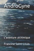 AndroGyne: L'aventure alchimique 1096654695 Book Cover
