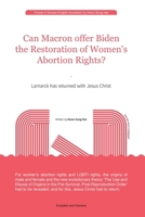Can Macron offer Biden the Restoration of Women's Abortion Rights? 1953821731 Book Cover