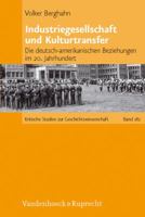Industriegesellschaft Und Kulturtransfer: Die Deutsch-Amerikanischen Beziehungen Im 20. Jahrhundert 352537013X Book Cover
