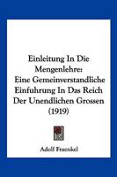 Einleitung in Die Mengenlehre: Eine Gemeinverständliche Einführung in Das Reich Der Unendlichen Grössen 1016564791 Book Cover