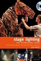 Stage Lighting: The Technicians' Guide: An On-the-job Reference Tool with Online Video Resources 1474212700 Book Cover