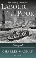 Labour and the Poor Volume X: Liverpool 1913515206 Book Cover