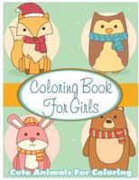 Coloring Book for Girls: Cute Animals for Coloring 1546515089 Book Cover