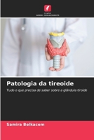 Patologia da tireoide (Portuguese Edition) 6209830951 Book Cover
