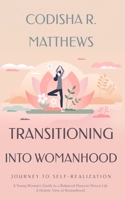 Transitioning into womanhood: Journey to self-realization 1533140510 Book Cover