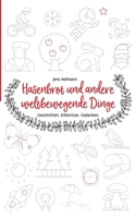 Hasenbrot und andere weltbewegende Dinge: Geschichten Erlebnisse Gedanken 3752673419 Book Cover