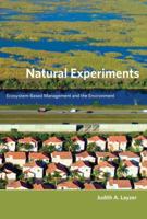 Natural Experiments: Ecosystem-Based Management and the Environment 0262622149 Book Cover