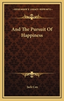 And the Pursuit of Happiness 0548439311 Book Cover