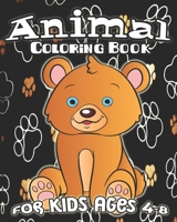 Animal Coloring Book For Kids Ages 4-8: Fun Animal Coloring Book, Jungle Animals, Sea Creatures, Cute Pets And More 1697998844 Book Cover