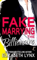 Fake Marrying the Billionaire 1955184038 Book Cover