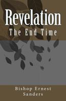 Revelation: The End Time 172451282X Book Cover
