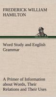 Word Study and English Grammar 1515238156 Book Cover