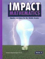 Impact Mathematics: Algebra and More for the Middle Grades, Course 2, Student Edition G7 1570398550 Book Cover