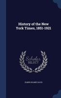 History of The New York Times, 1851-1921. 1340029618 Book Cover