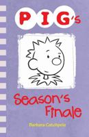 Pig's Season's Finale 1781275408 Book Cover