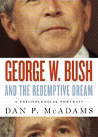 George W. Bush and the Redemptive Dream: A Psychological Portrait 0199752087 Book Cover