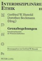 Grenzbegehungen: Interdisziplinaritaet ALS Wissenschaftsethos 3631473311 Book Cover