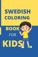 SWEDISH COLORING BOOK FOR KIDS: Swedish Children's creativity book B0BBCCH2GZ Book Cover