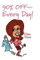 90% Off Every Day!: Sustainable Shopping: Shop Second Hand, Save $ Recycle, Support Community 0974078905 Book Cover