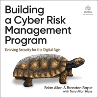 Building a Cyber Risk Management Program: Evolving Security for the Digital Age B0CW5H3MG6 Book Cover