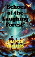 "Echoes of the Laughing Forest": "Echoes of the Laughing Forest" B0DWV72ZBB Book Cover