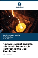 Rückweisungskontrolle mit Qualitätskontrol- linstrumenten und Simulation: Eine Fallstudie 6206297276 Book Cover