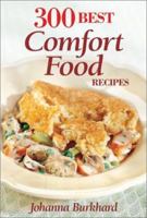 300 Best Comfort Food Recipes 0778800598 Book Cover