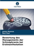 Bewertung des Managements der Schizophrenie bei Erstmanifestation (German Edition) 6208360021 Book Cover